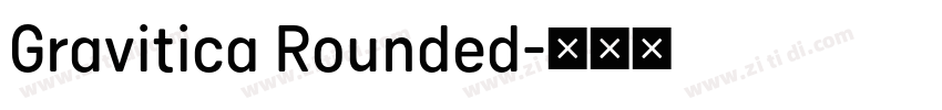 Gravitica Rounded字体转换